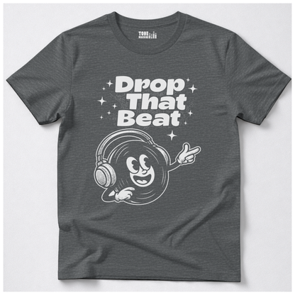 Drop That Beat DJ T-Shirt
