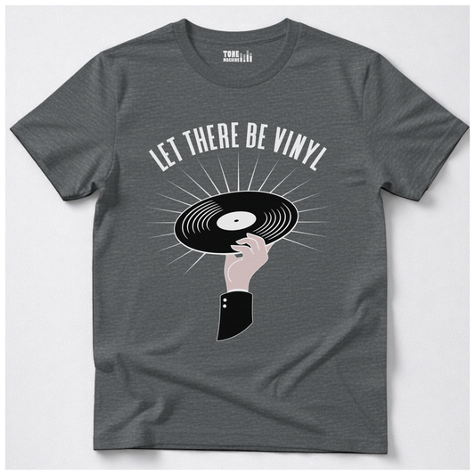 Let There Be Vinyl T-Shirt