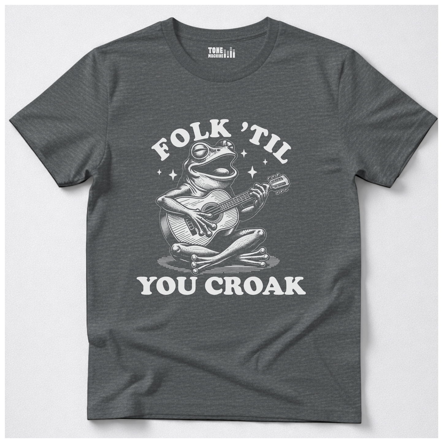 Folk 'Til You Croak T-Shirt