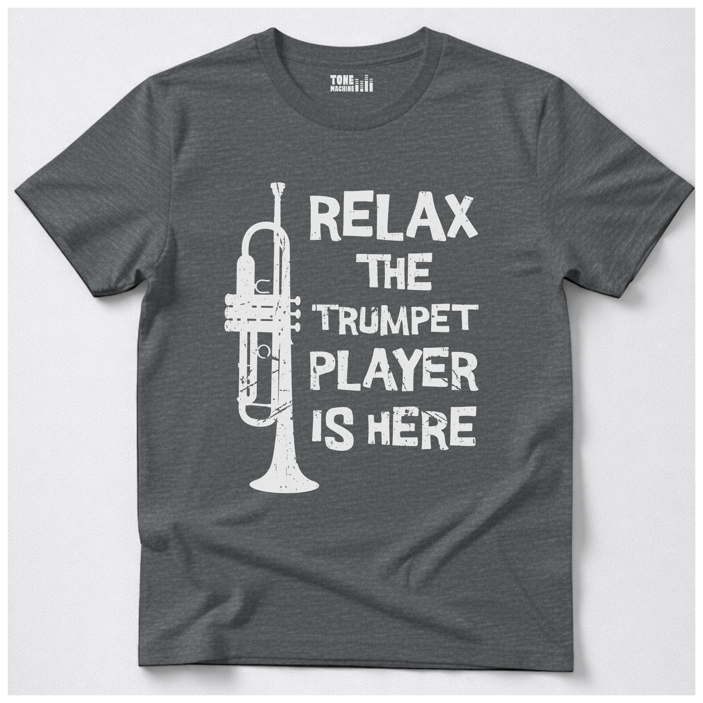Relax The Trumpet Player Is Here T-Shirt