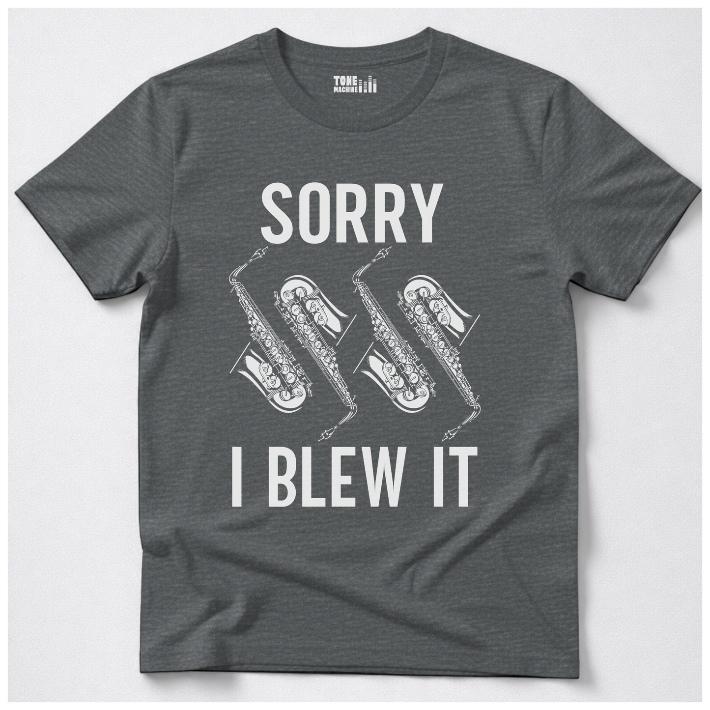 Sorry I Blew It Saxophone T-Shirt