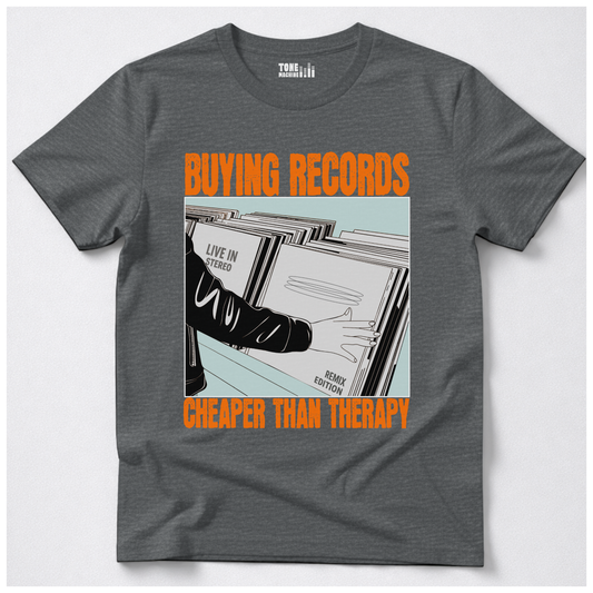 Buying Records Cheaper Than Therapy T-Shirt