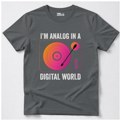 I'm Analog In A Digital World Vinyl T-Shirt