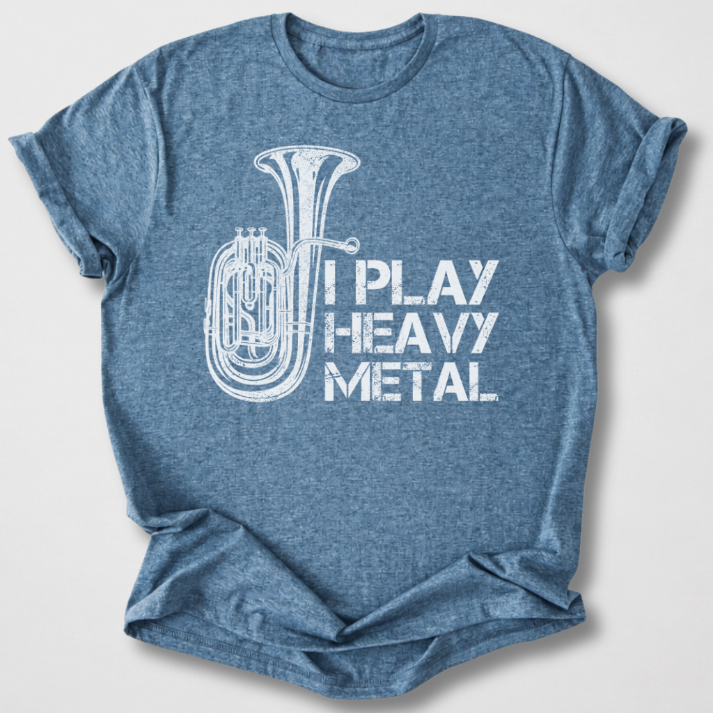 I Play Heavy Metal Tuba T-Shirt