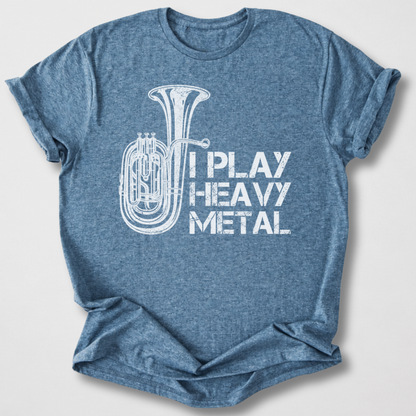 I Play Heavy Metal Tuba T-Shirt
