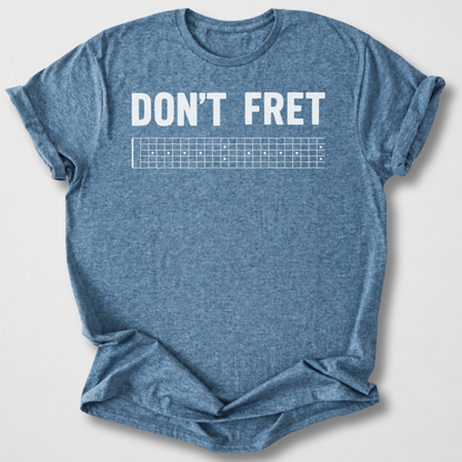 Don't Fret Guitar T-Shirt