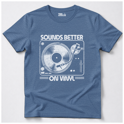 Sounds Better On Vinyl T-Shirt