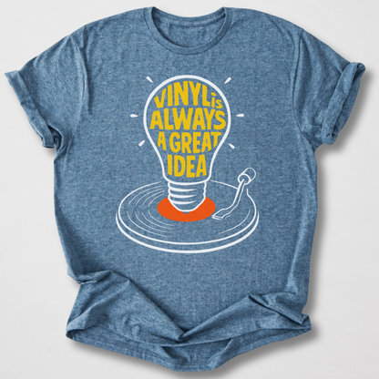 Vinyl Is Always A Great Idea T-Shirt