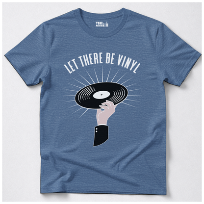 Let There Be Vinyl T-Shirt