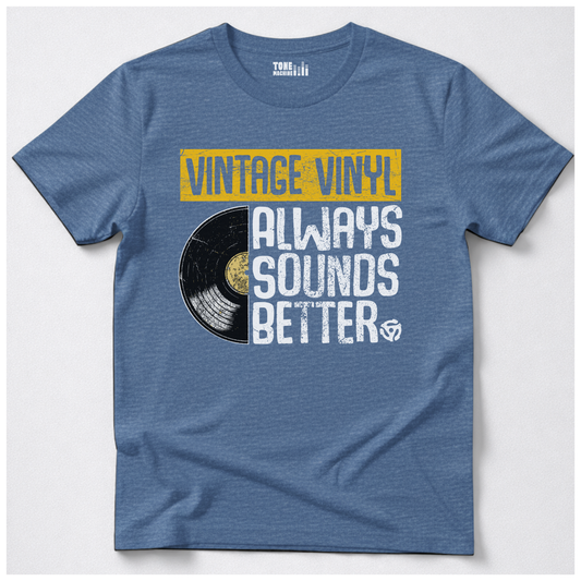 Vintage Vinyl Always Sounds Better T-Shirt