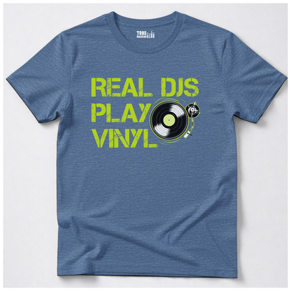 Real DJs Play Vinyl T-Shirt