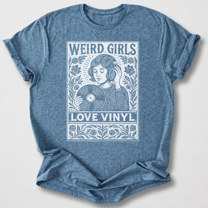 Weird Girls Love Vinyl T-Shirt