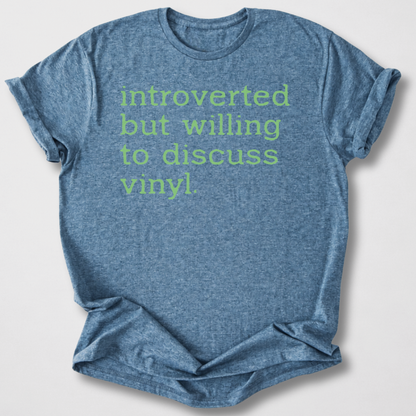 Willing To Discuss Vinyl T-Shirt