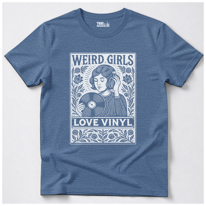 Weird Girls Love Vinyl T-Shirt