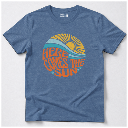 Here Comes The Sun T-Shirt