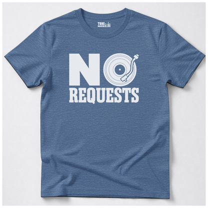 No Requests DJ T-Shirt