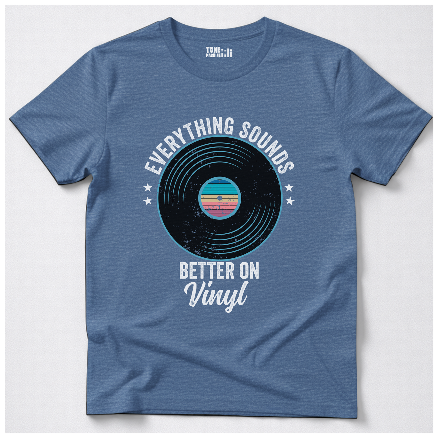 Everything Sounds Better On Vinyl T-Shirt