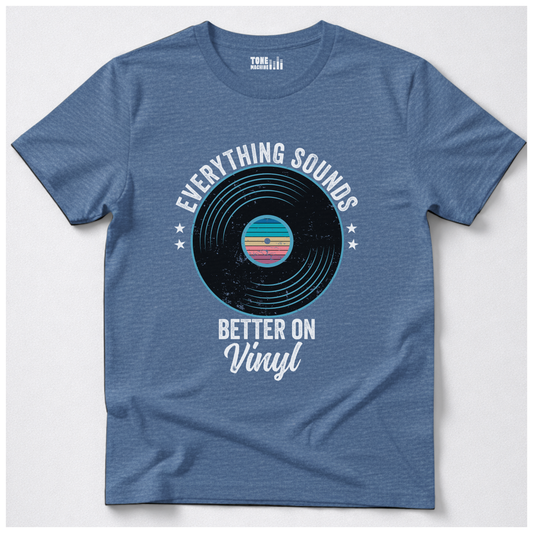 Everything Sounds Better On Vinyl T-Shirt