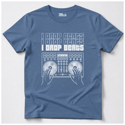 I Drop Beats DJ T-Shirt