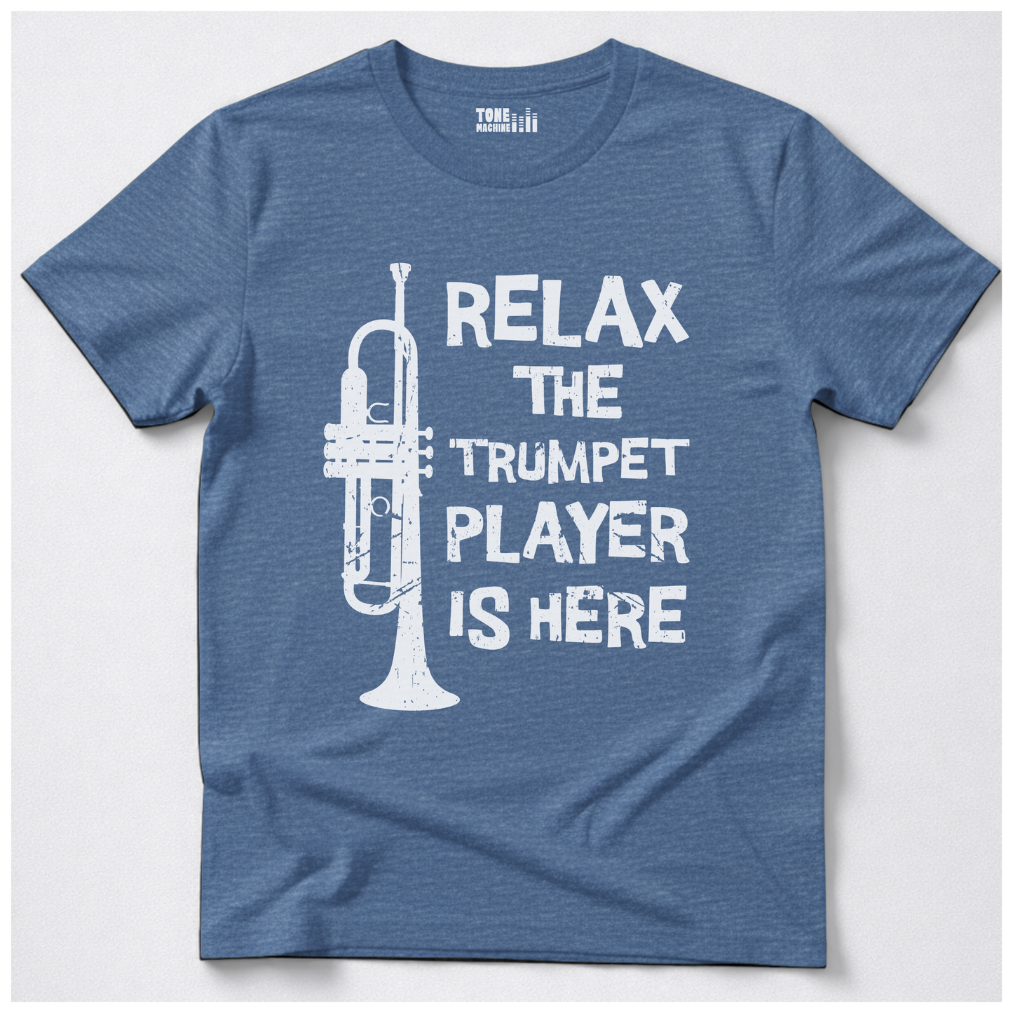 Relax The Trumpet Player Is Here T-Shirt