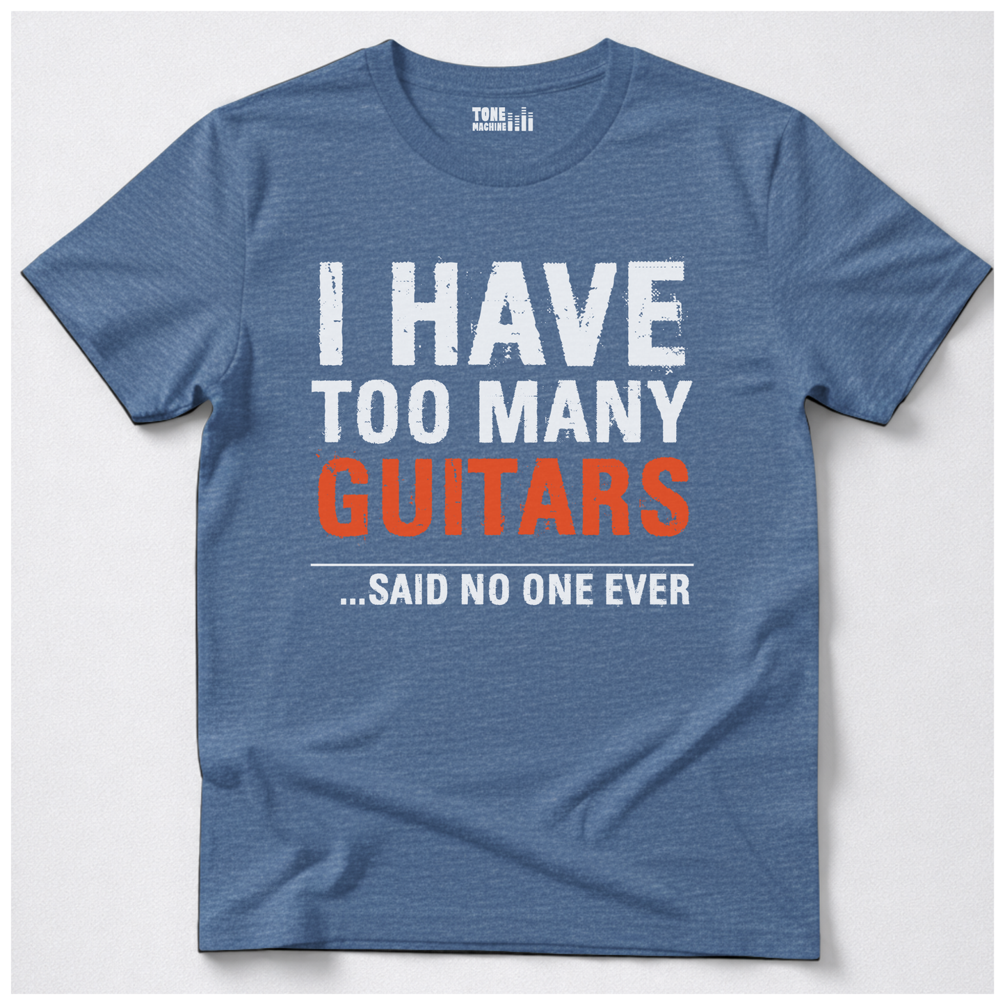 I Have Too Many Guitars T-Shirt