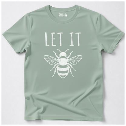 Let It Bee T-Shirt