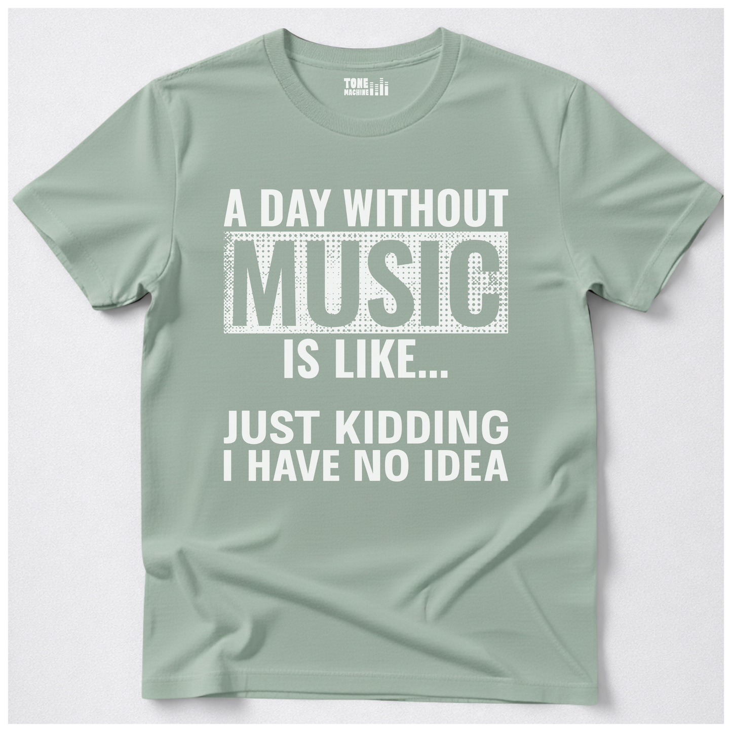 A Day Without Music T-Shirt