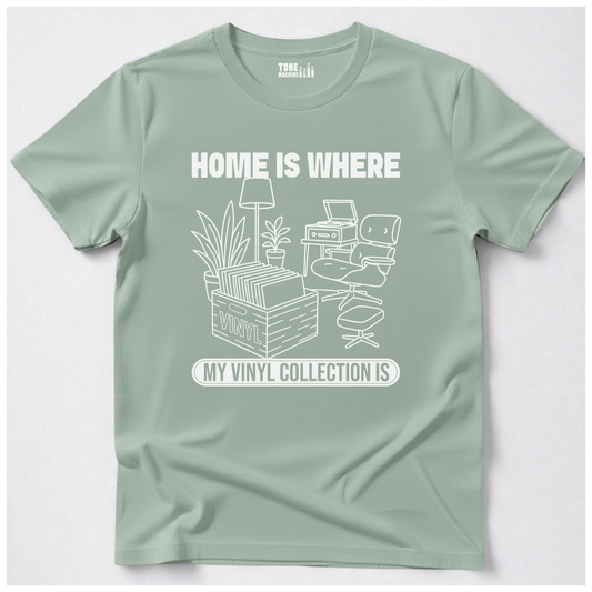 Home Is Where My Vinyl Collection Is T-Shirt