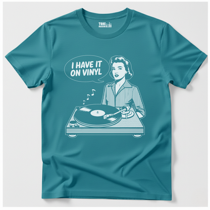 I Have It On Vinyl T-Shirt