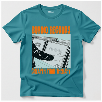 Buying Records Cheaper Than Therapy T-Shirt