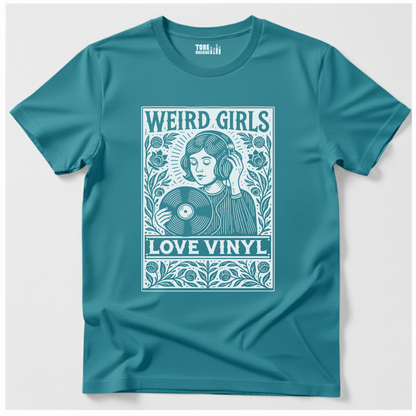Weird Girls Love Vinyl T-Shirt