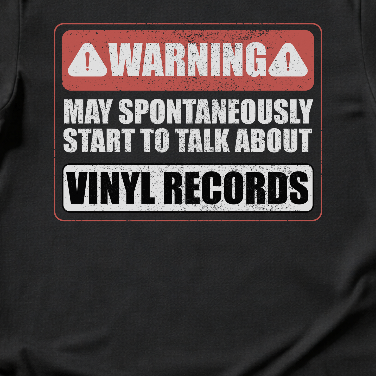Warning May Talk About Vinyl T-Shirt