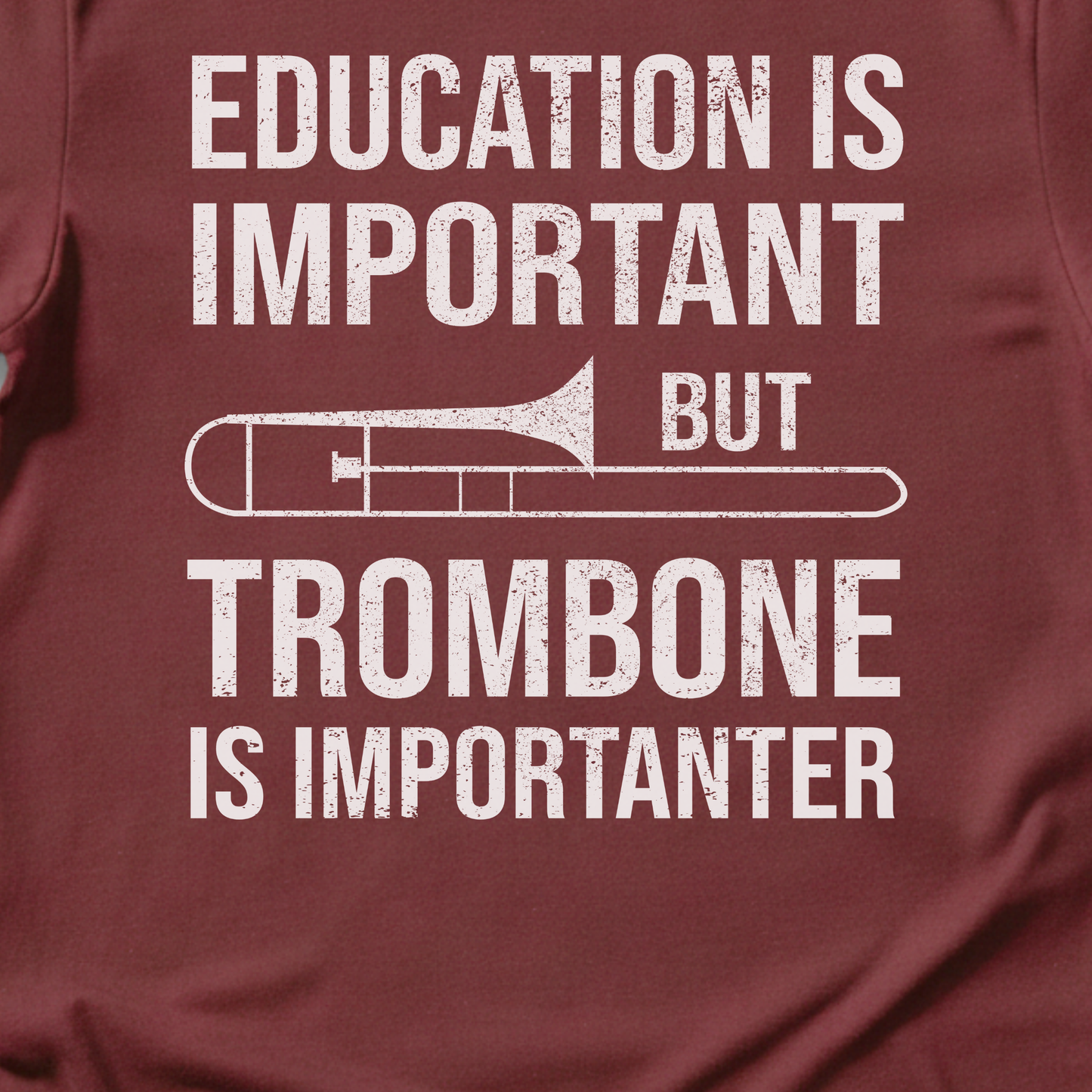Trombone Is Importanter T-Shirt