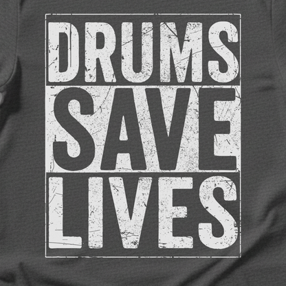 Drums Save Lives T-Shirt