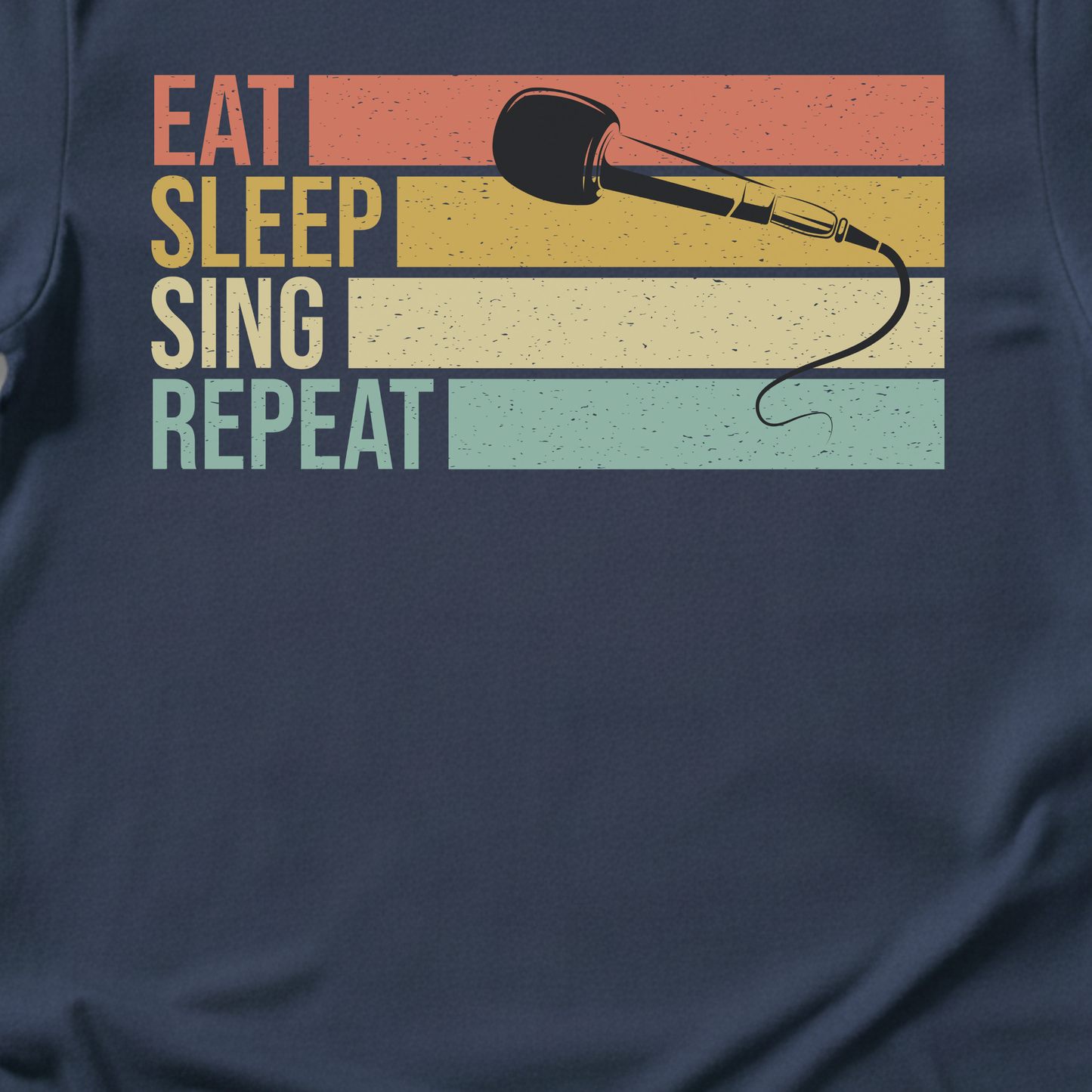 Eat Sleep Sing Repeat T-Shirt