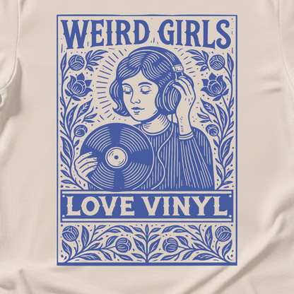 Weird Girls Love Vinyl T-Shirt