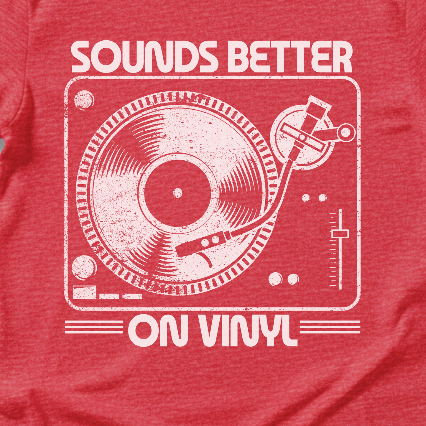 Sounds Better On Vinyl T-Shirt
