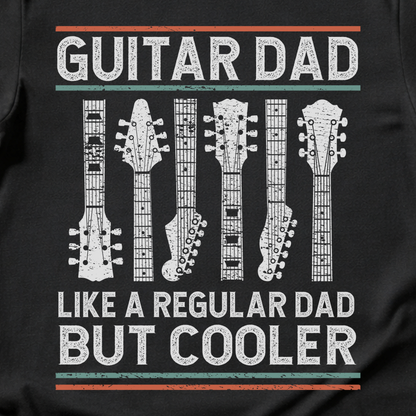 Guitar Dad Like A Regular Dad But Cooler T-Shirt