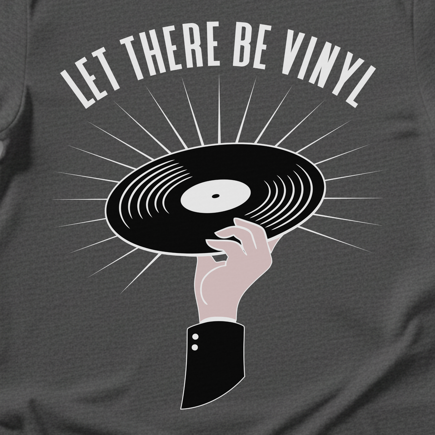 Let There Be Vinyl T-Shirt