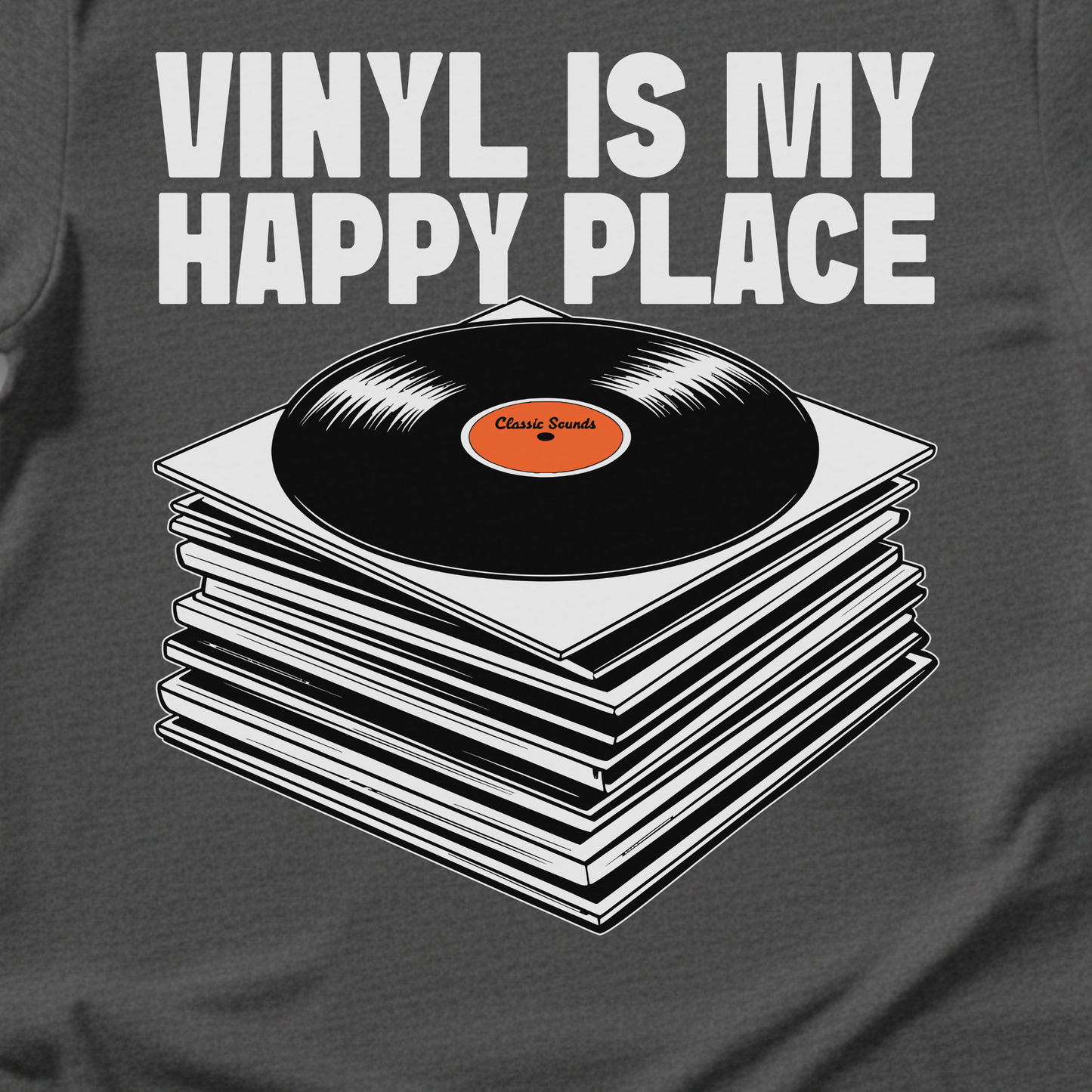 Vinyl Is My Happy Place T-Shirt