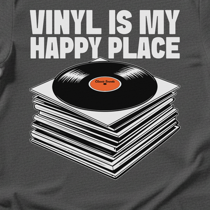 Vinyl Is My Happy Place T-Shirt