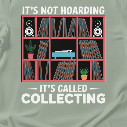 It's Not Hoarding It's Collecting Vinyl T-Shirt