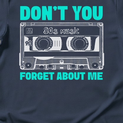 Don't You Forget About Me Retro T-Shirt
