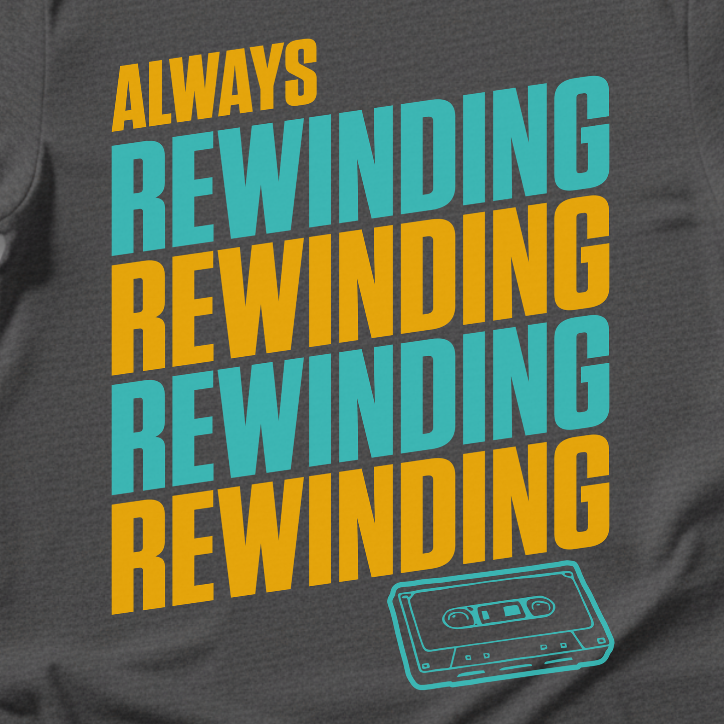 Always Rewinding Retro T-Shirt