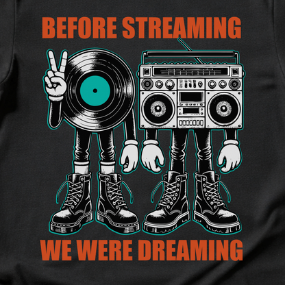 Before Streaming We Were Dreaming Retro T-Shirt