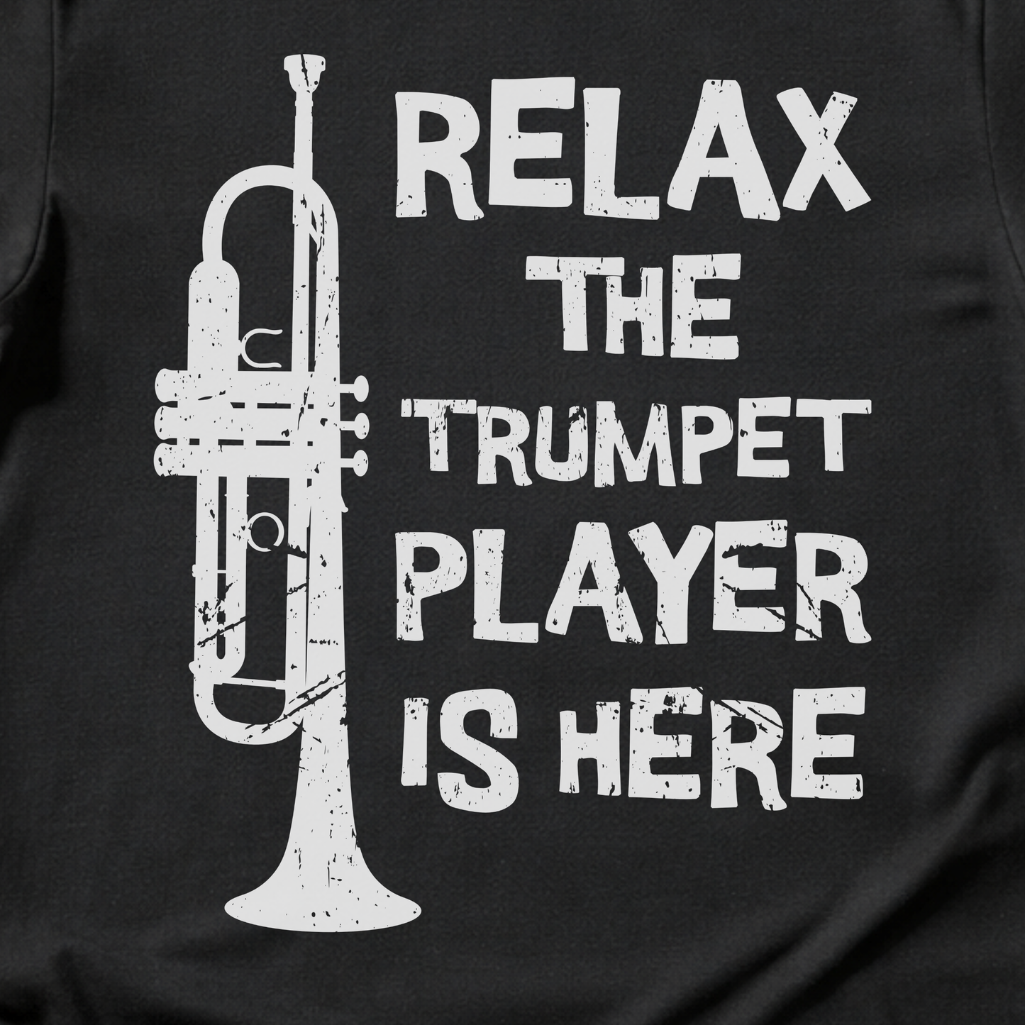 Relax The Trumpet Player Is Here T-Shirt