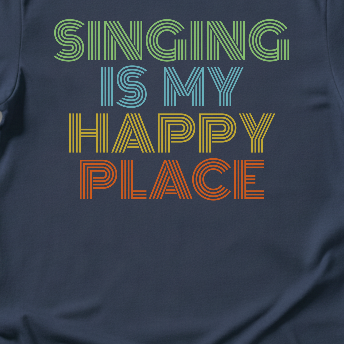 Singing Is My Happy Place T-Shirt