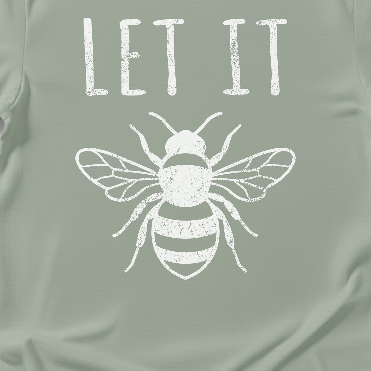 Let It Bee T-Shirt