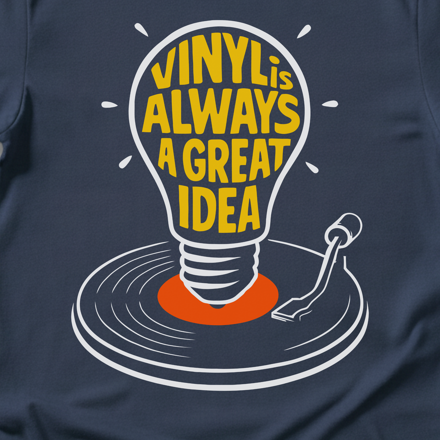 Vinyl Is Always A Great Idea T-Shirt