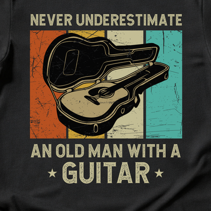 Never Underestimate An Old Man Guitar T-Shirt